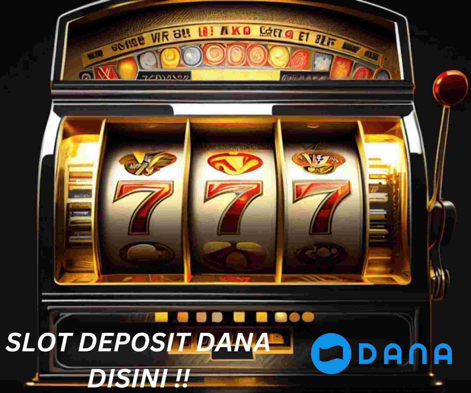 Latest Online Gambling Site Deposit Variation Slot Dana